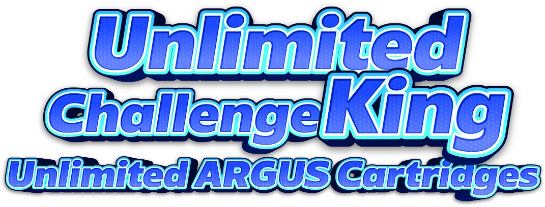 Unlimited Challenge King, Unlimited ARGUS Cartridges