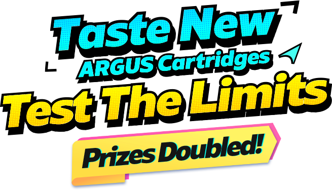 Taste NEW ARGUS Cartridges TEST THE LIMITS