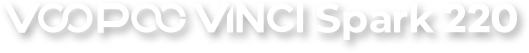 VOOPOO VINCI Spark220