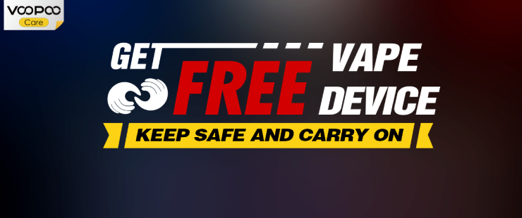 「VOOPOO Care」GET YOUR FREE VAPE DEVICE